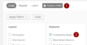 Ein Screenshot aus dem WordPress Theme Verzeichnis. Er weist darauf hin, dass man zuerst auf den Button "Feature Filter" und anschließend auf "Accessibility Ready" klicken soll, um einen Filter für barrierearme Themes zu aktivieren.